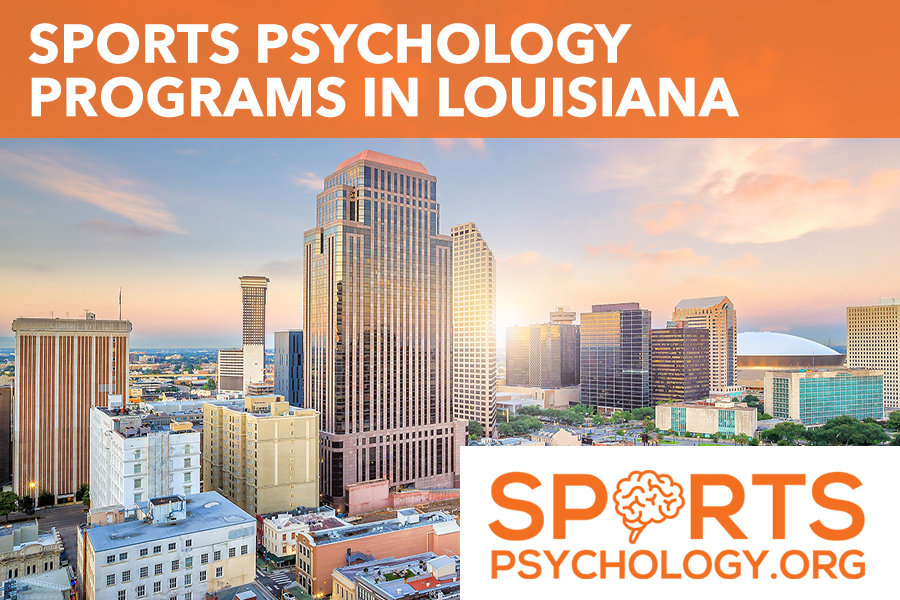 Sports Psychology Degree programs in the State of Louisiana